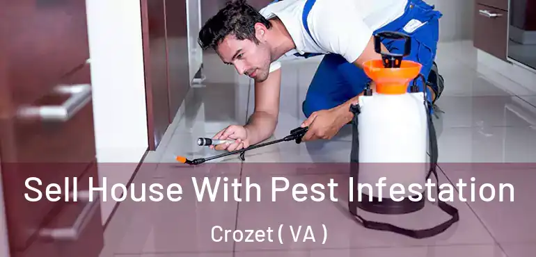  Sell House With Pest Infestation Crozet ( VA )