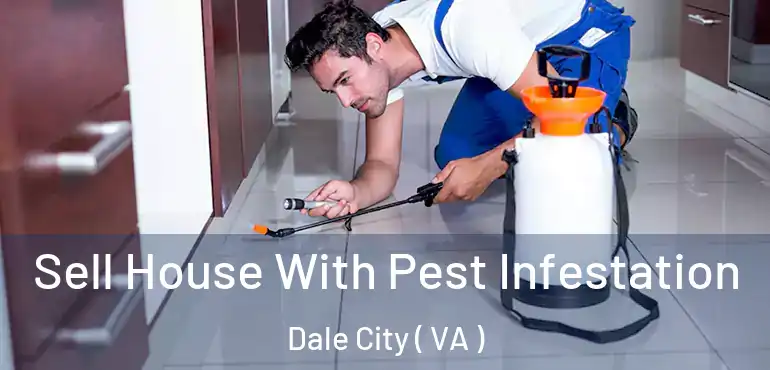  Sell House With Pest Infestation Dale City ( VA )