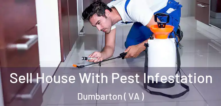  Sell House With Pest Infestation Dumbarton ( VA )