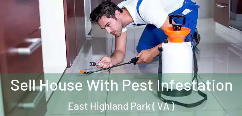  Sell House With Pest Infestation East Highland Park ( VA )
