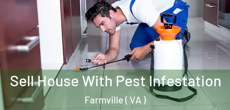  Sell House With Pest Infestation Farmville ( VA )