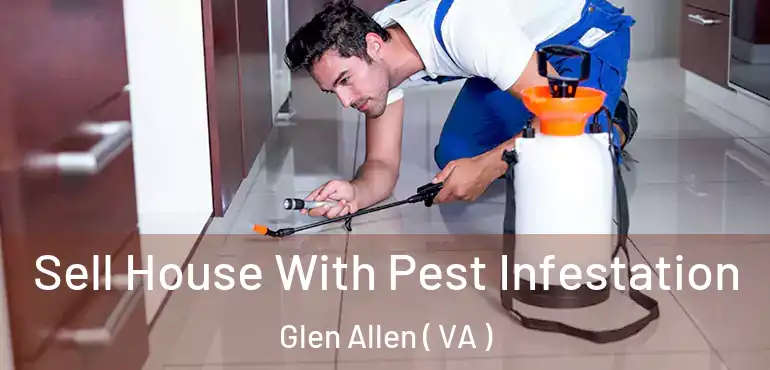 Sell House With Pest Infestation Glen Allen ( VA )
