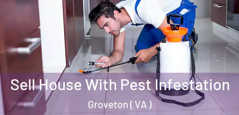  Sell House With Pest Infestation Groveton ( VA )
