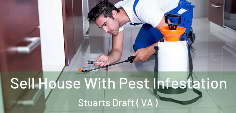 Sell House With Pest Infestation Stuarts Draft ( VA )