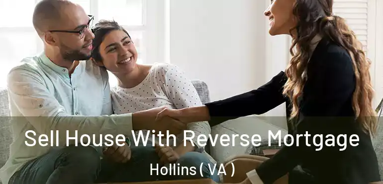 Sell House With Reverse Mortgage Hollins ( VA )