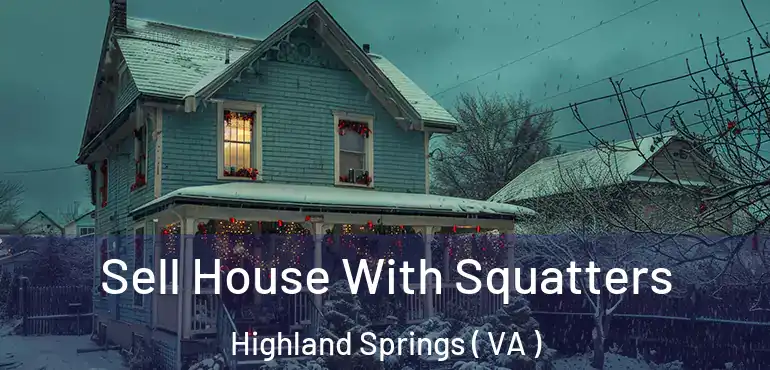  Sell House With Squatters Highland Springs ( VA )
