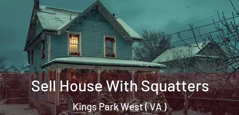  Sell House With Squatters Kings Park West ( VA )