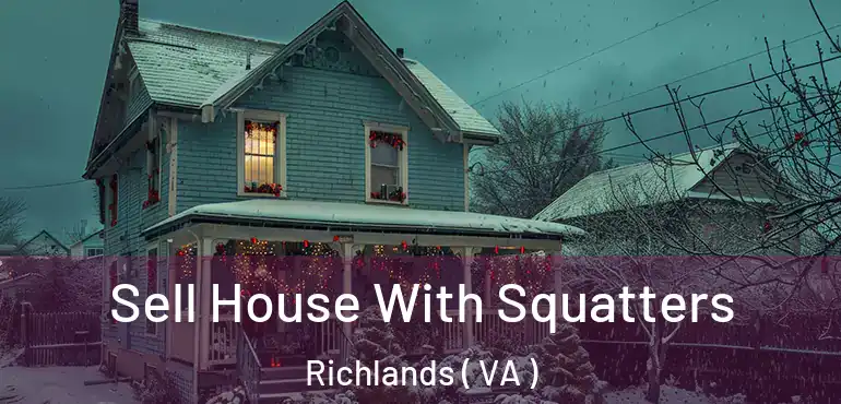  Sell House With Squatters Richlands ( VA )