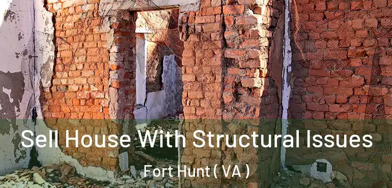  Sell House With Structural Issues Fort Hunt ( VA )