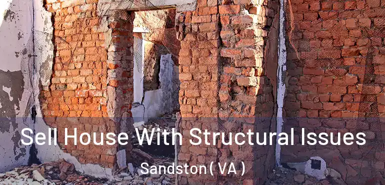  Sell House With Structural Issues Sandston ( VA )