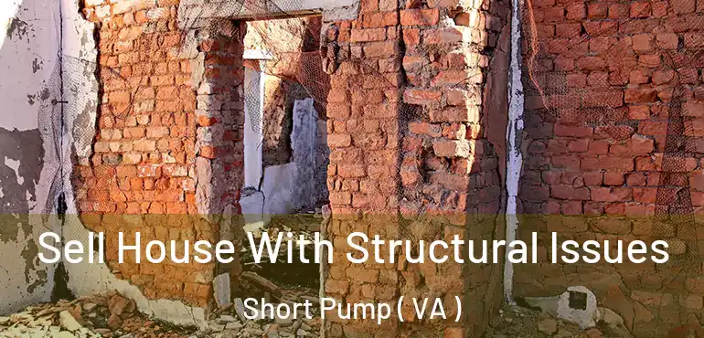  Sell House With Structural Issues Short Pump ( VA )