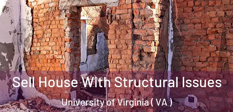  Sell House With Structural Issues University of Virginia ( VA )