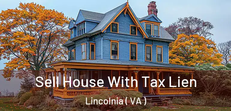  Sell House With Tax Lien Lincolnia ( VA )