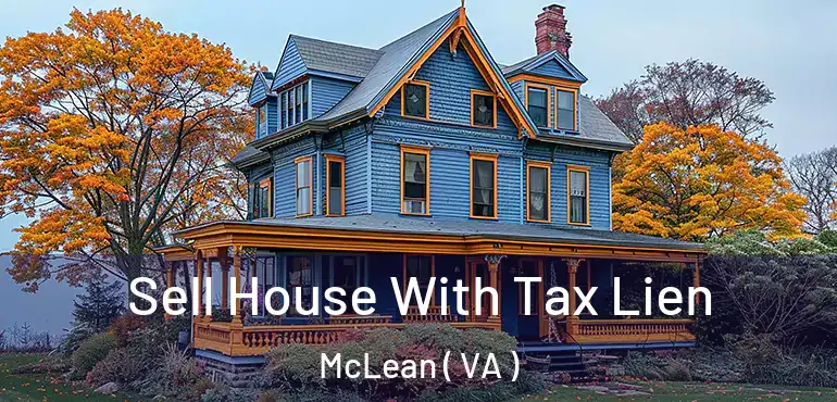  Sell House With Tax Lien McLean ( VA )