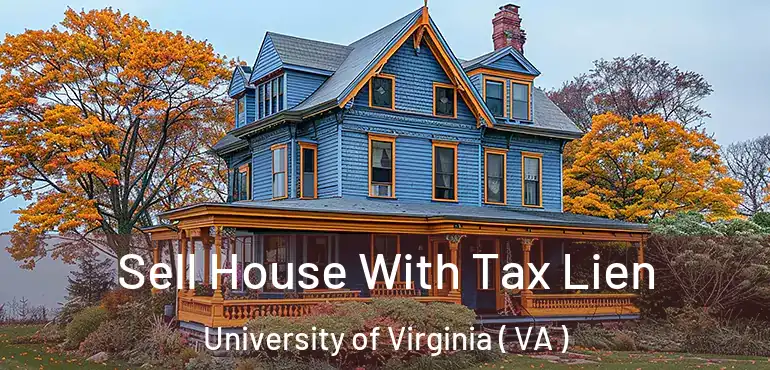  Sell House With Tax Lien University of Virginia ( VA )