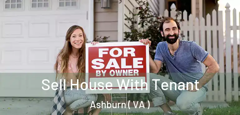  Sell House With Tenant Ashburn ( VA )