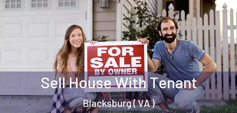  Sell House With Tenant Blacksburg ( VA )