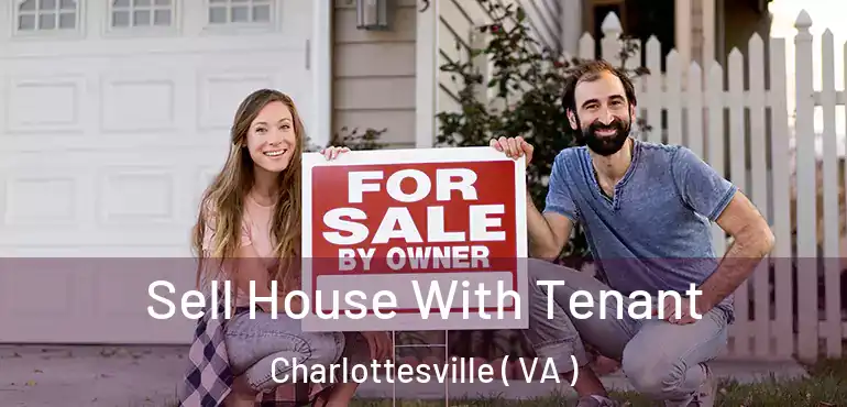  Sell House With Tenant Charlottesville ( VA )