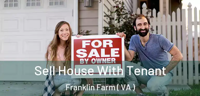  Sell House With Tenant Franklin Farm ( VA )