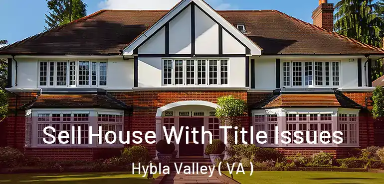  Sell House With Title Issues Hybla Valley ( VA )
