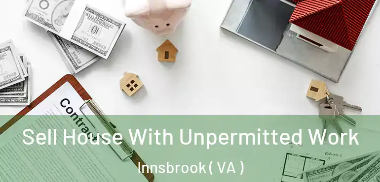  Sell House With Unpermitted Work Innsbrook ( VA )