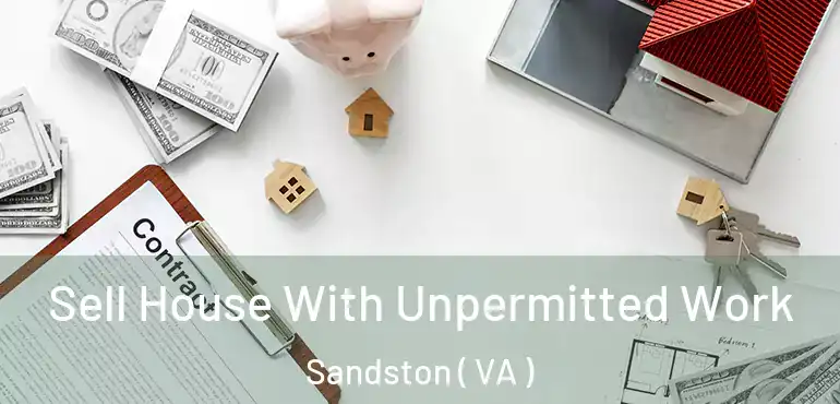  Sell House With Unpermitted Work Sandston ( VA )
