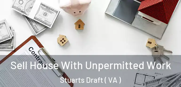  Sell House With Unpermitted Work Stuarts Draft ( VA )