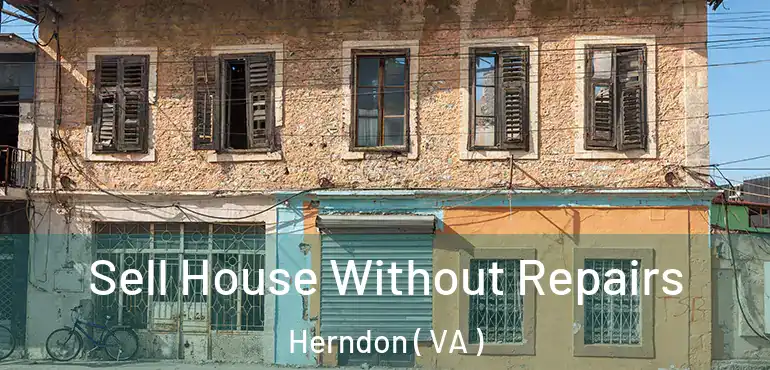  Sell House Without Repairs Herndon ( VA )
