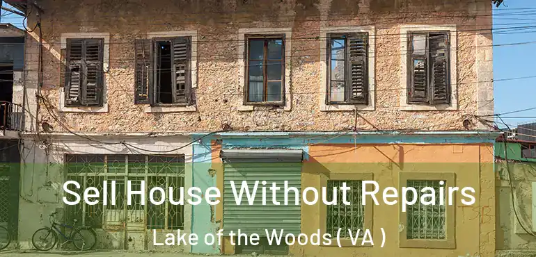  Sell House Without Repairs Lake of the Woods ( VA )