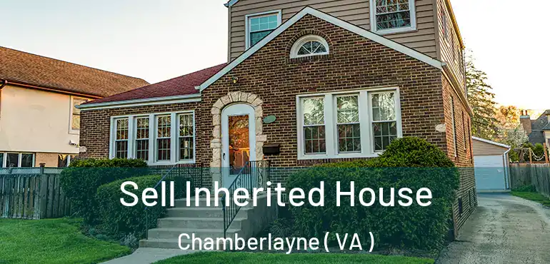  Sell Inherited House Chamberlayne ( VA )