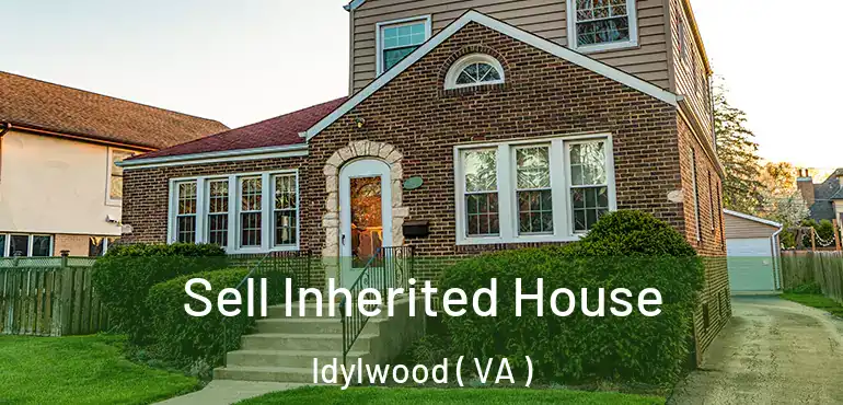  Sell Inherited House Idylwood ( VA )