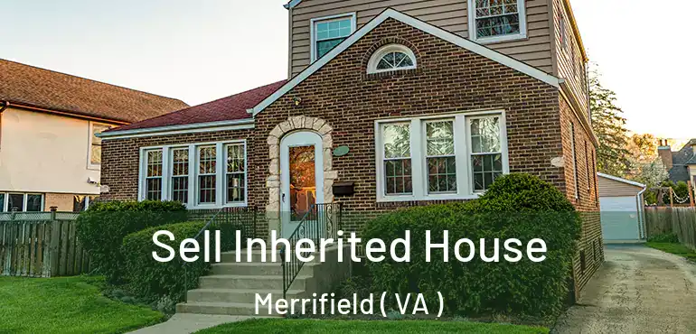  Sell Inherited House Merrifield ( VA )