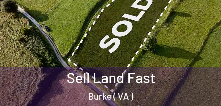  Sell Land Fast Burke ( VA )