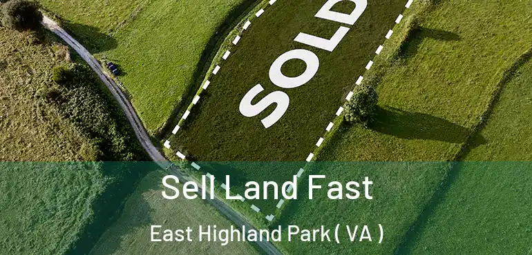  Sell Land Fast East Highland Park ( VA )