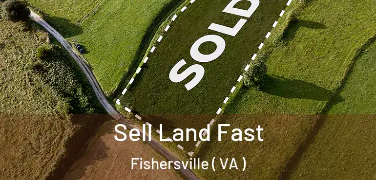  Sell Land Fast Fishersville ( VA )