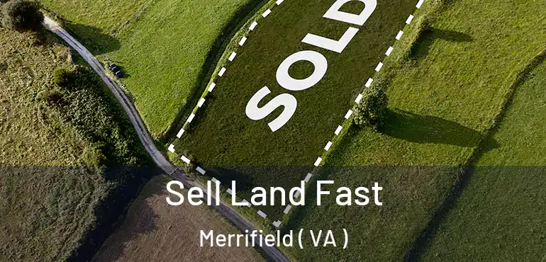  Sell Land Fast Merrifield ( VA )