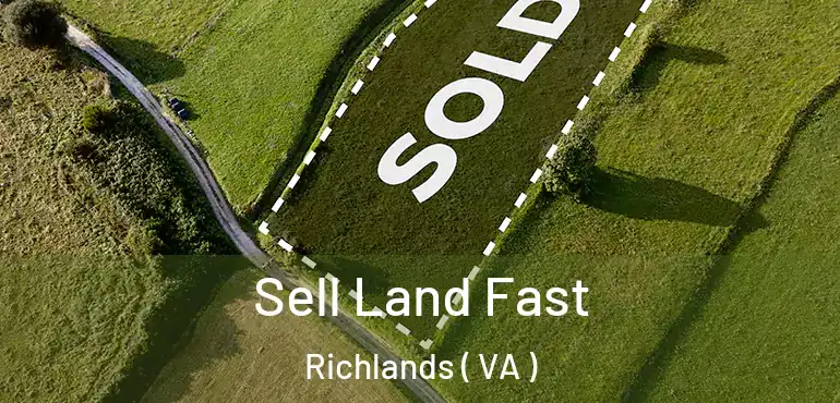  Sell Land Fast Richlands ( VA )