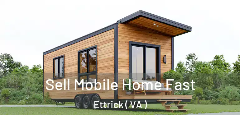  Sell Mobile Home Fast Ettrick ( VA )