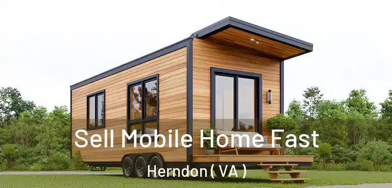  Sell Mobile Home Fast Herndon ( VA )
