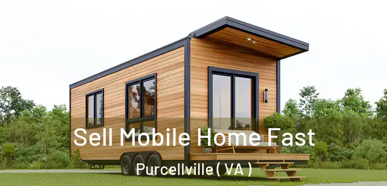  Sell Mobile Home Fast Purcellville ( VA )