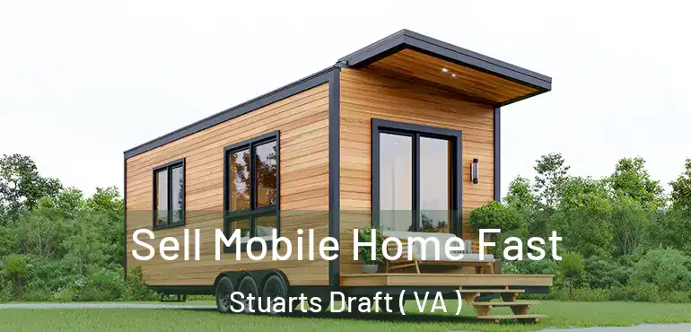  Sell Mobile Home Fast Stuarts Draft ( VA )