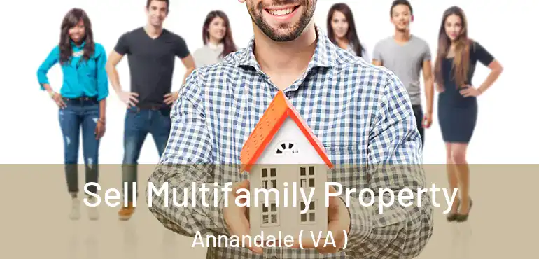  Sell Multifamily Property Annandale ( VA )