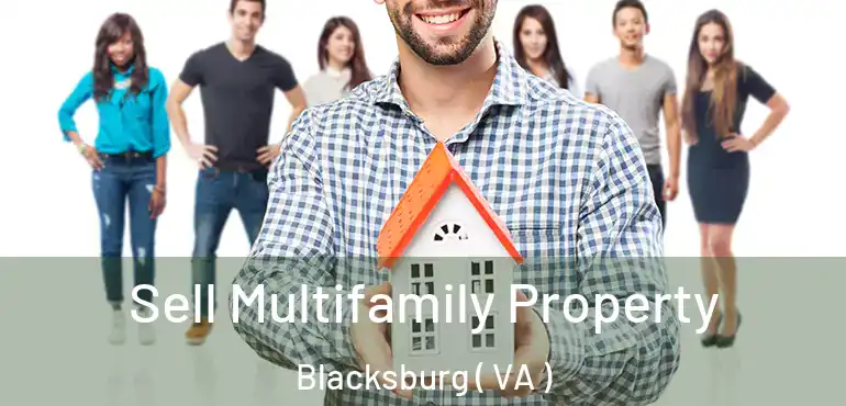  Sell Multifamily Property Blacksburg ( VA )