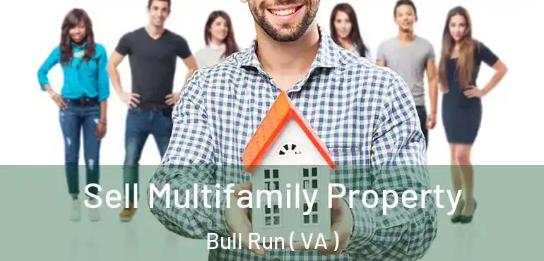  Sell Multifamily Property Bull Run ( VA )