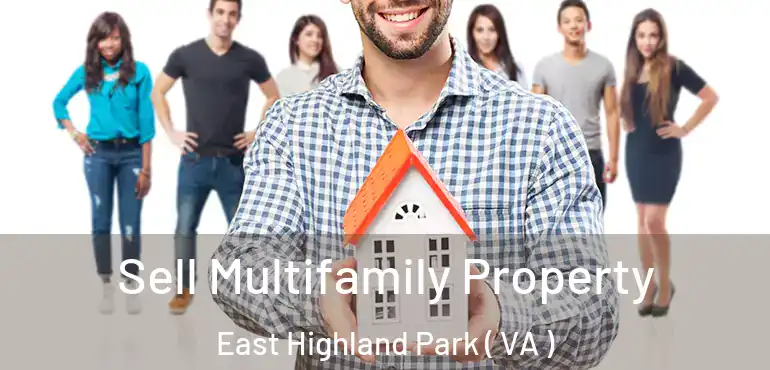  Sell Multifamily Property East Highland Park ( VA )