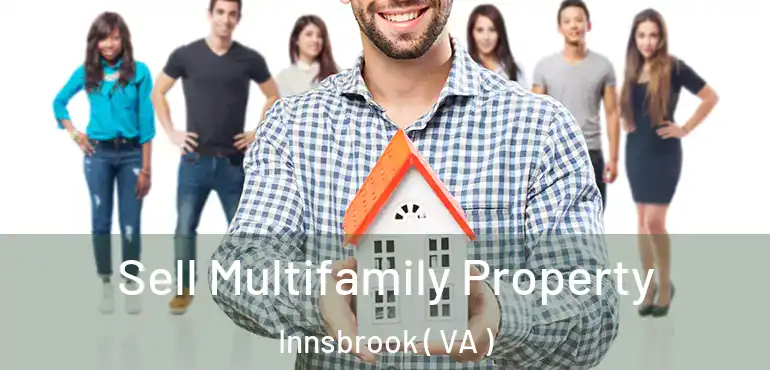  Sell Multifamily Property Innsbrook ( VA )