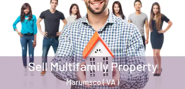  Sell Multifamily Property Marumsco ( VA )