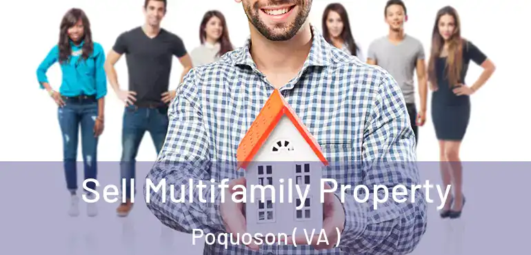  Sell Multifamily Property Poquoson ( VA )