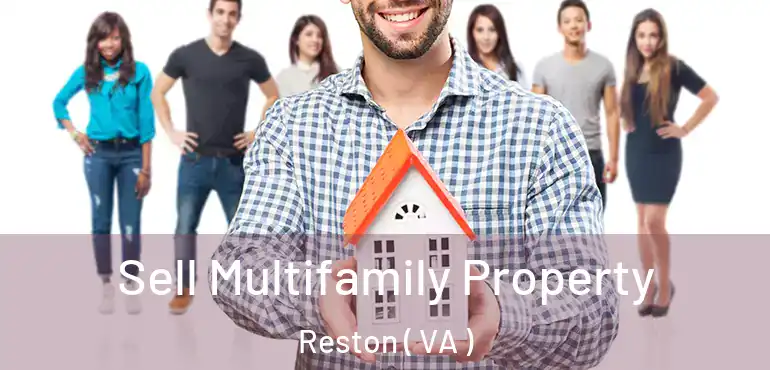  Sell Multifamily Property Reston ( VA )