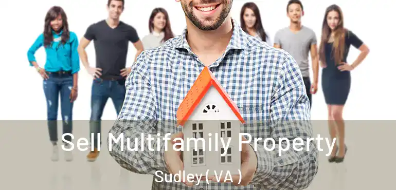  Sell Multifamily Property Sudley ( VA )